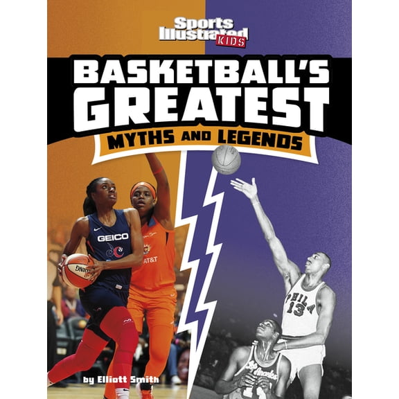 Sports Illustrated Kids: Sports Greatest Basketball's Greatest Myths and Legends, (Paperback)
