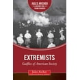 thumbnail image 2 of Jules Archer History for Young Readers: Extremists : Gadflies of American Society (Hardcover), 2 of 2
