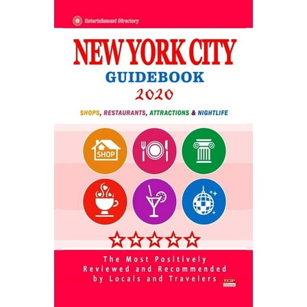 New York City Guidebook 2020: Shops, Restaurants, Entertainment and Nightlife in New York (City Guidebook 2020) (Paperback)