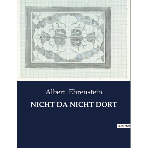 Nicht Da Nicht Dort: Eine Sammlung expressionistischer ErzÃ¤hlungen und Gedichte, (Paperback)