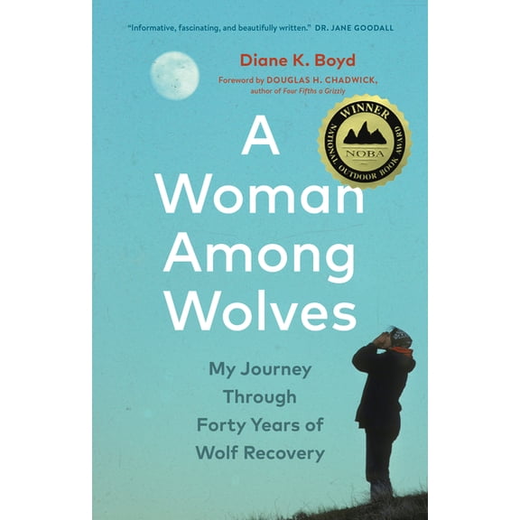 A Woman Among Wolves: My Journey Through Forty Years of Wolf Recovery, (Hardcover)