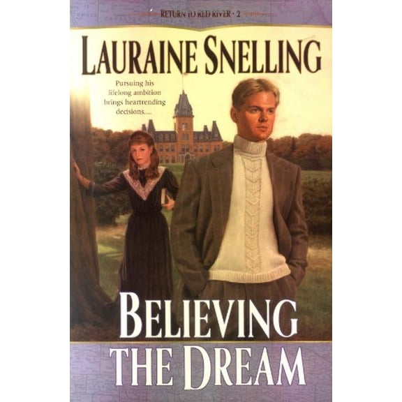 Pre-Owned Believing the Dream Paperback Lauraine Snelling