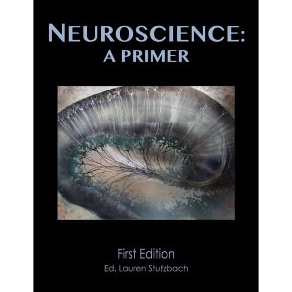 Neuroscience: A Primer (softcover)