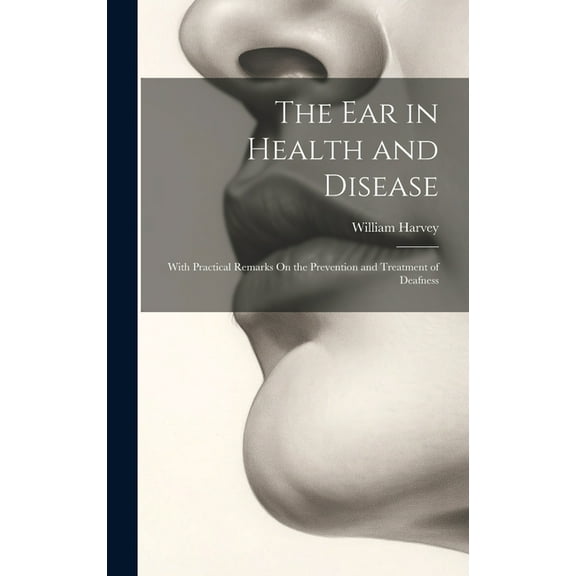 The Ear in Health and Disease (Hardcover)