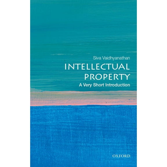 Very Short Introductions Intellectual Property: A Very Short Introduction, (Paperback)
