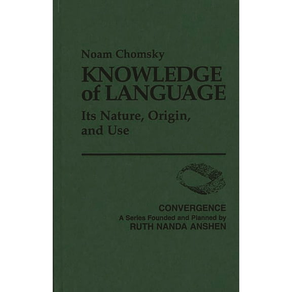 Convergence Knowledge of Language: Its Nature, Origin, and Use, (Hardcover)