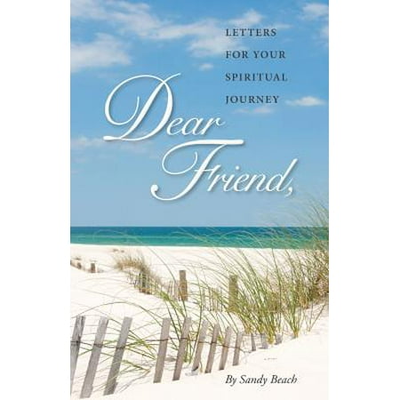 Dear Friend : Letters for Your Spiritual Journey