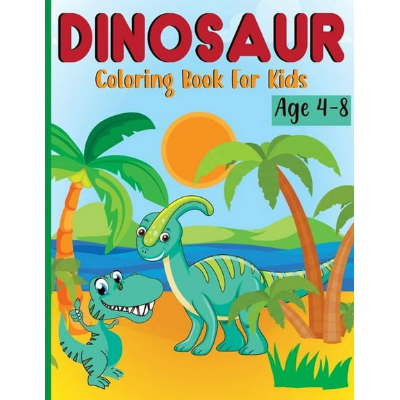 Dinosaur Coloring Book for Kids Ages 4-8, (Paperback)