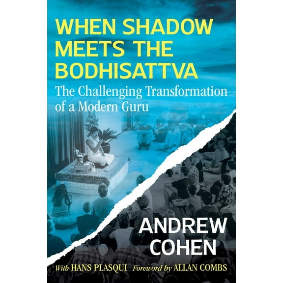 When Shadow Meets the Bodhisattva: The Challenging Transformation of a Modern Guru, (Paperback)