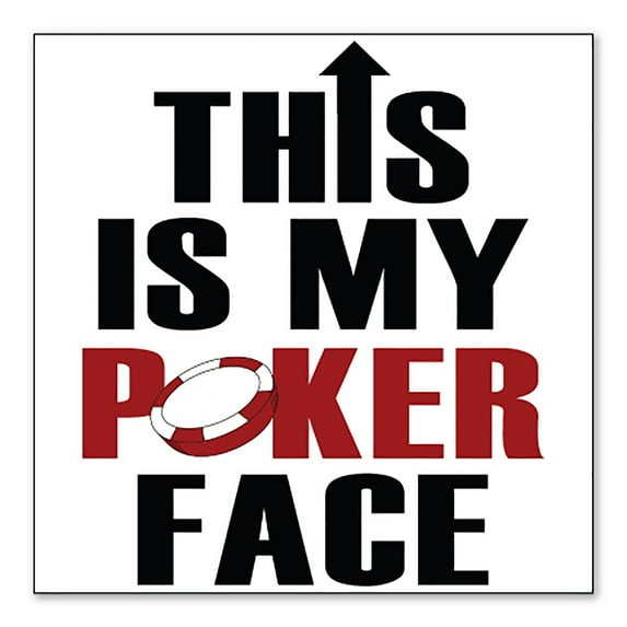 DistinctInk Custom Bumper Sticker - 4" x 4" Decorative Decal - White Background - This is My POKER Face