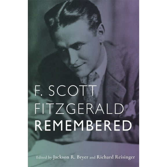 Studies in American Literature and Cultu F. Scott Fitzgerald Remembered, Book 16, (Hardcover)