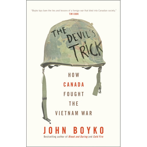 Pre-Owned The Devil's Trick: How Canada Fought the Vietnam War (Hardcover) 0735278008 9780735278004