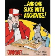 ...And One Slice With Anchovies!: A Crankshaft Collection