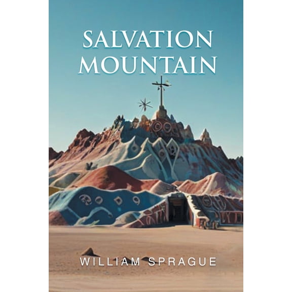 Salvation Mountain, (Paperback)