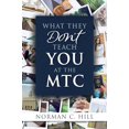 thumbnail image 1 of Pre-Owned What They Don't Teach You at the MTC, 9781462139767, 1462139760, Paperback,, 1 of 1
