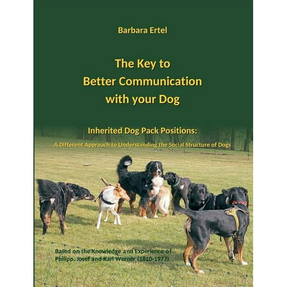 The Key to Better Communication with your Dog (Paperback)