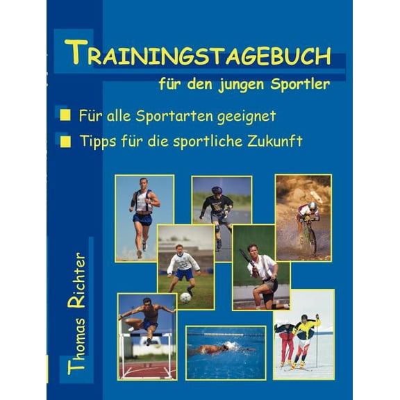 Trainingstagebuch fÃ¼r den jungen Sportler, (Paperback)