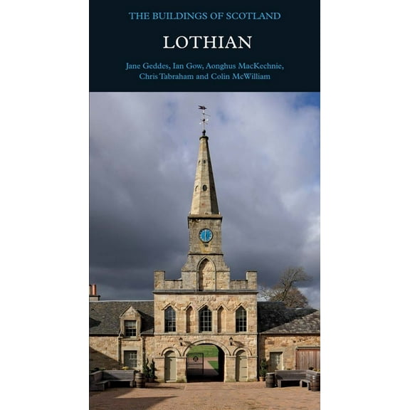 Pevsner Architectural Guides: Buildings of Scotland: Lothian (Hardcover)