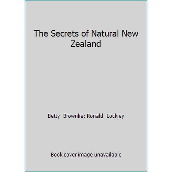 Pre-Owned The Secrets of Natural New Zealand (Hardcover) 067081248X 9780670812486