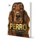 thumbnail image 1 of Libro El Perro, La Enciclopedia Libro Original, Autor Dk, Editorial Comercializadora Orc, 1 of 1