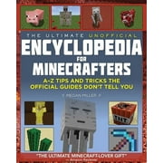 Pre-Owned The Ultimate Unofficial Encyclopedia for Minecrafters: An A - Z Book of Tips and Tricks (Hardcover 9781634506984) by Megan Miller