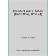 thumbnail image 1 of Pre-Owned The Short-Wave Mystery (Hardy Boys, Book 24) (Hardcover) 0448189240 9780448189246, 1 of 1