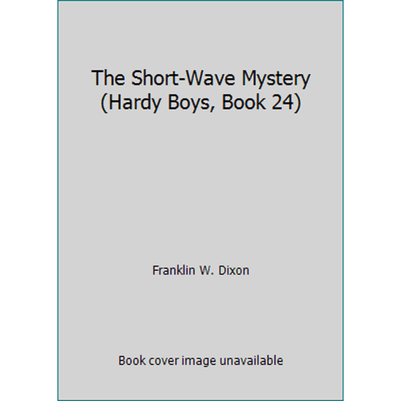 Pre-Owned The Short-Wave Mystery (Hardy Boys, Book 24) (Hardcover) 0448189240 9780448189246