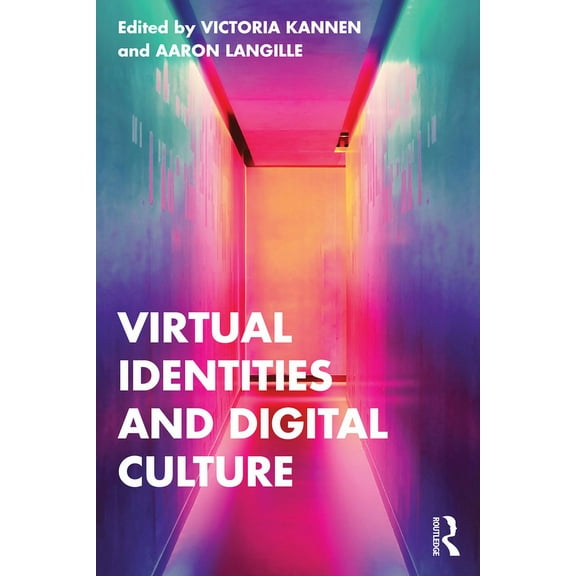 Virtual Identities and Digital Culture, (Paperback)