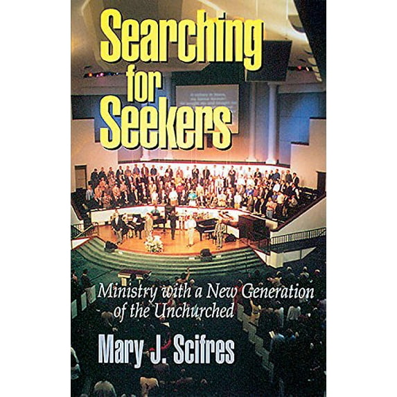 Pre-Owned Searching for Seekers: Ministry with a New Generation of the Unchurched (Paperback) 0687005523 9780687005529