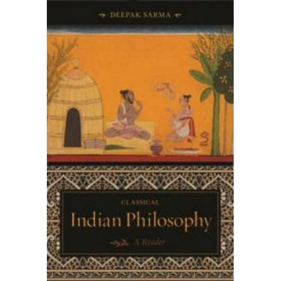 Classical Indian Philosophy: A Reader, (Hardcover)