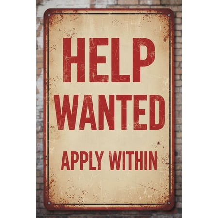 Wall Decor Help Wanted Apply Within Sign - Business 8 x12 Metal Sign Plaque For Man Cave Yard Indoor Or Outdoor Display Vintage Signs Aluminum Plates Printed
