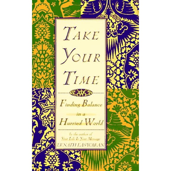 Pre-Owned Take Your Time: Finding Balance in a Hurried World, 9780786862214, 0786862211, Hardcover, 1st Hyperion ed edition