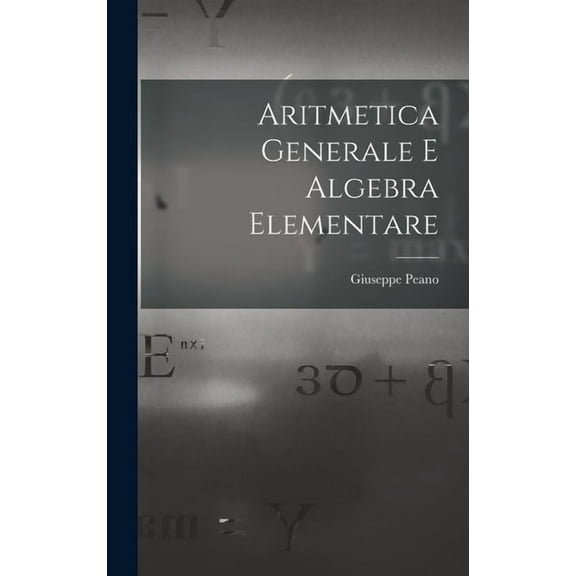 Aritmetica Generale E Algebra Elementare, (Hardcover)