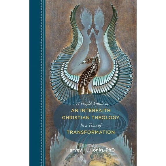 A People's Guide to an Interfaith Christian Theology in a Time of Transformation, (Paperback)