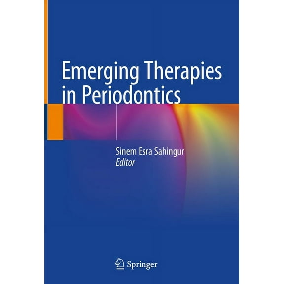 Emerging Therapies in Periodontics, (Hardcover)