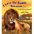 thumbnail image 1 of Pre-Owned I Love My Daddy Because...Board Book (Board book) 0525472509 9780525472506, 1 of 2