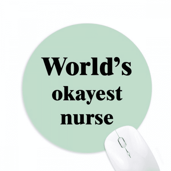 World's Okayest Nurse Best Quote Mousepad Round Rubber Mouse Pad Non-Slip Game Office