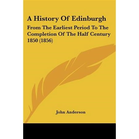 History Of Edinburgh From The Earliest P