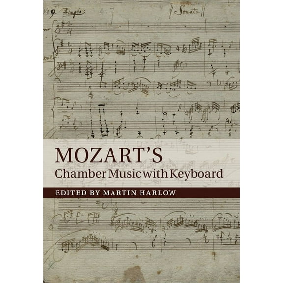 Mozart's Chamber Music with Keyboard, (Paperback)