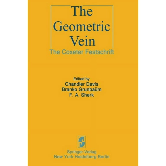 The Geometric Vein: The Coxeter Festschrift, (Paperback)