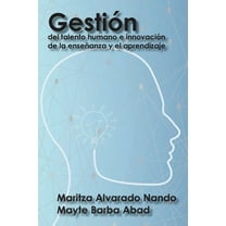 Gesti?n del talento humano e innovaci?n de la ense?anza y el aprendizaje