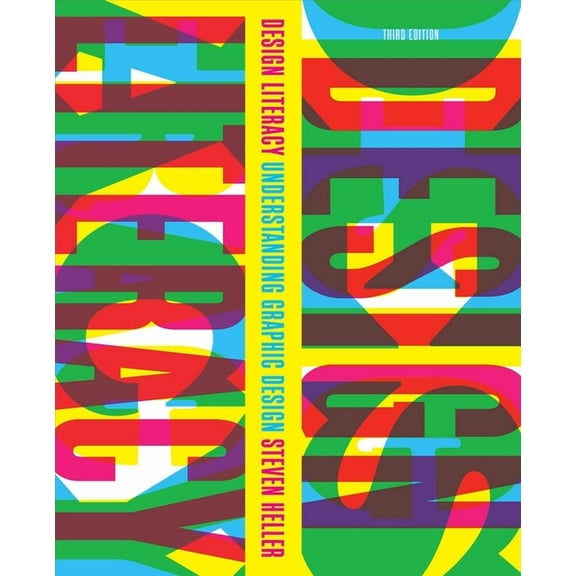 Design Literacy: Understanding Graphic Design, (Paperback)