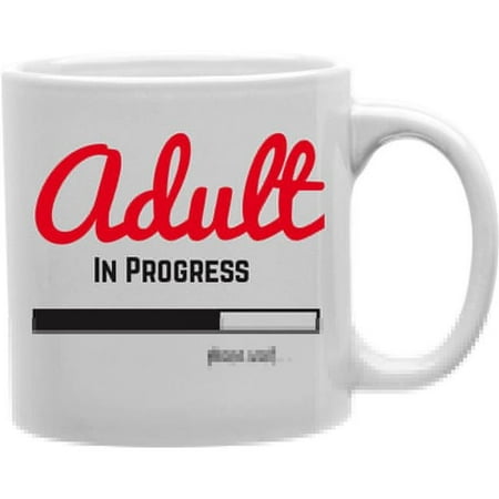 

Imaginarium Goods CMG11-IGC-PLSADULT Plsadult - Adult In Progress Please Wait Mug