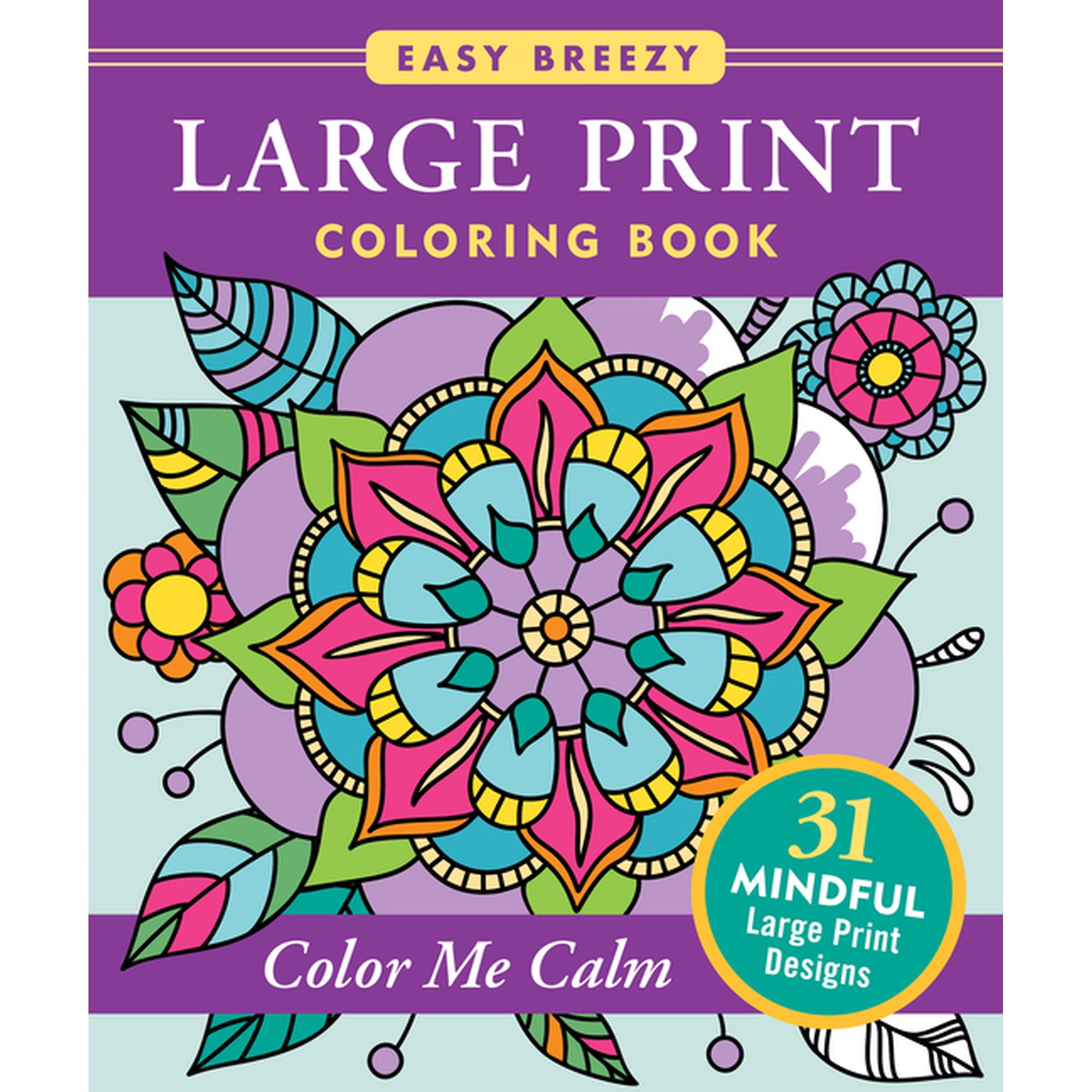 Large Print Coloring Book - Color Me Calm - 50 Big and Simple Designs, (Paperback)