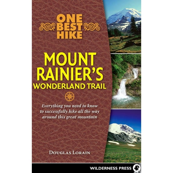 One Best Hike One Best Hike: Mount Rainier's Wonderland Trail, (Paperback)