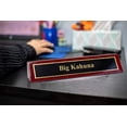 thumbnail image 2 of Piano Finished Rosewood Novelty Engraved Desk Name Plate 'Big Kahuna', 2" x 8", Black/Gold Plate, 2 of 2