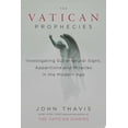 thumbnail image 1 of Pre-Owned The Vatican Prophecies: Investigating Supernatural Signs, Apparitions, and Miracles in the Modern Age (Hardcover) 0525426892 9780525426899, 1 of 1