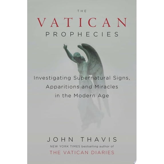 Pre-Owned The Vatican Prophecies: Investigating Supernatural Signs, Apparitions, and Miracles in the Modern Age (Hardcover) 0525426892 9780525426899