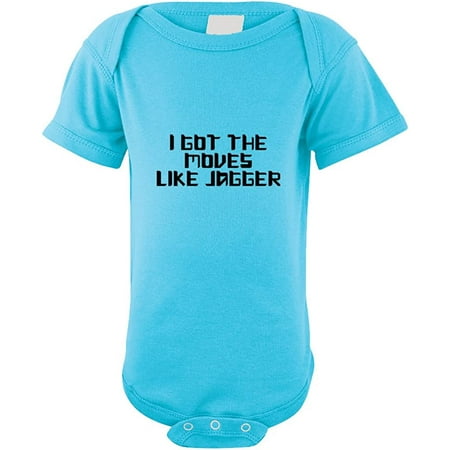 

I Got The Moves Like Jagger Baby Bodysuit One Piece Aqua Blue 6 Months