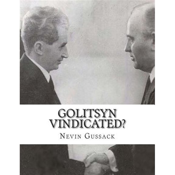 Pre-Owned Golitsyn Vindicated?: A Second Look at "Splits" in the Communist World During the Cold War (Paperback)